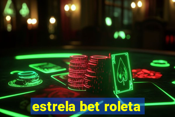 estrela bet roleta